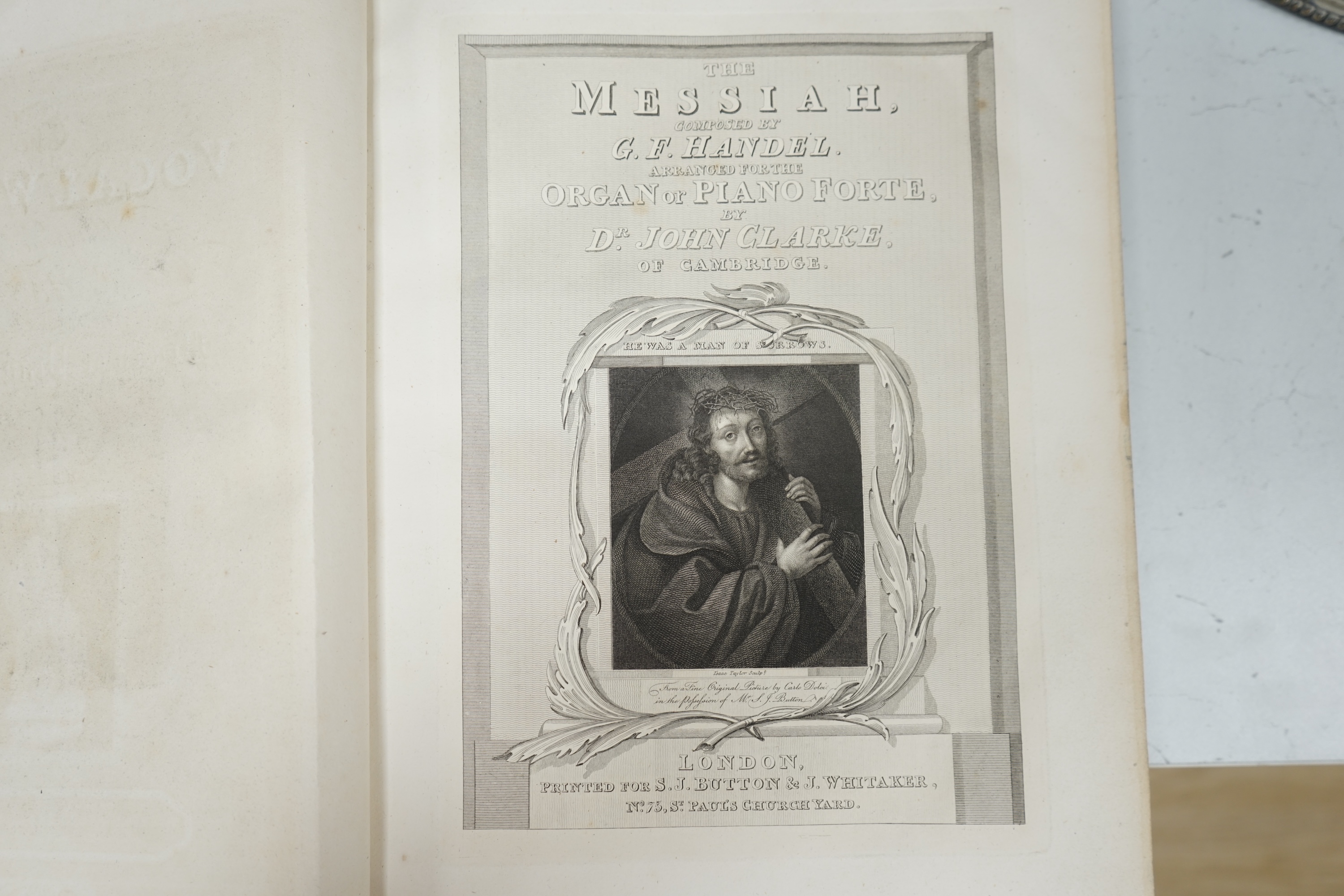 Handel, George Friedrich - The Messiah ... Arranged for the Organ or Piano Forte, by Dr John Clarke, of Cambridge. pictorial engraved series title, pictorial engraved title, engraved dedication and the 4 part vocal harmo